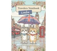 Trip to London - Travelers Notebook - Kittens Around the World: Note 6x9 Inch, Lined, with Kitten Motifs - Cats Journal