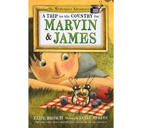 Trip to the Country for Marvin & James: The Masterpiece Adventures, Book Five: 5