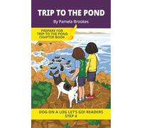 Trip To The Pond: Short Decodable Books Prepare Students for Reading DOG ON A LOG Decodable Chapter Books. For Beginning Readers and Students with ... Blends) (DOG ON A LOG Let's GO! Readers)