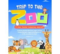 Trip to the Zoo: A Cute Animal Colouring Journey (Colouring Adventures for Kids)