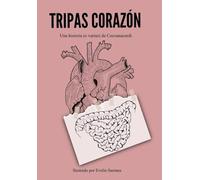 Tripas Corazón: Una historia (o varias) de Cocoanacardi