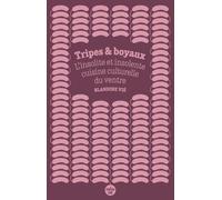 Tripes et boyaux: L'insolite et insolente cuisine culturelle du ventre