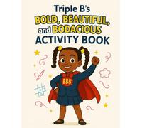 Triple B's Bold, Beautiful, & Bodacious Activity Book