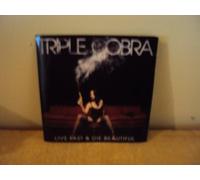 Triple Cobra - Live Fast & Die Beautiful
