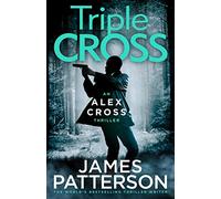 Triple Cross: (Alex Cross 30)