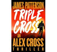 Triple Cross: An Alex Cross Thriller: 28