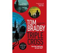 Triple Cross: The unputdownable, race-against-time thriller from the Sunday Times bestselling author of Secret Service