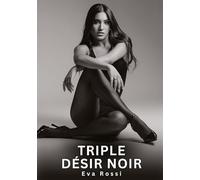 Triple désir noir: Nouvelles Érotiques de Sexe Tabou pour Adultes: 842