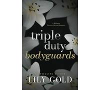 Triple-Duty Bodyguards: Discreet Edition (Discreet Florals)