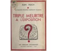 Triple Meurtre À Lexposition (ebook)