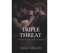 Triple Threat: A Dark College Queer Romance: 3 (Varsity Bruises)