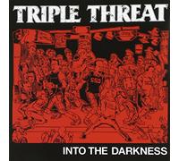 Triple Threat - Into the Darkness