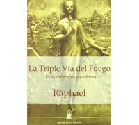 Triple via del fuego, la (SIN COLECCION)