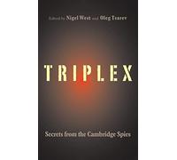 TRIPLEX: Secrets from the Cambridge Spies
