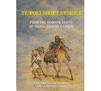 Tripoli Short Stories: From the Bedouin Tents of Tripolitanian Expats