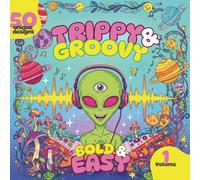 Trippy and Groovy Bold and Easy Coloring Book: Psychedelic Coloring Book with Bold Easy Designs and Relaxing Groovy Patterns for Adults