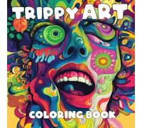 Trippy Art Coloring Book Simple, Cute, Bold & Easy Illustrations for Adults and Kids: Coloring Book