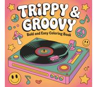 Trippy & Groovy Bold and Easy Coloring Book