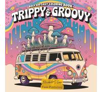 TRIPPY & GROOVY Bold and Easy Coloring Book for Adults and Teens For Relaxation (Comfy, Cozy, Simple, Hygge and Bold and Easy Coloring book Collection)