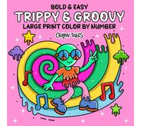 Trippy & Groovy Color by Number: Large Print Bold and Easy Psychedelic Coloring Book for Teens and Adults featuring Aliens, Magical Worlds and Mushrooms (Bold and Easy Color by Number Coloring Books)