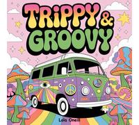 Trippy & Groovy Coloring Book for Adults: 50 Bold Psychedelic Designs with Mandalas, Peace Signs, Cosmic Art & Retro Vibes | 60s 70s Hippie Coloring ... Coloring Book | Adult Coloring Book
