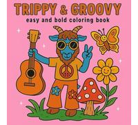 Trippy & Groovy: Coloring Book for Adults Featuring Mushrooms, Aliens, and Psychedelic Characters With Magical Worlds And Illusions for Relaxation