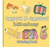 Trippy & Groovy Coloring Book for Adults:Mindful Mandalas, and 60s Retro Designs for Relaxation