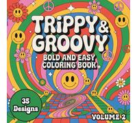 Trippy & Groovy Coloring Book Volume 2: Easy Bold Groovy Designs for Relaxation and Creativity