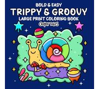 Trippy & Groovy: Large Print Bold and Easy Psychedelic Coloring Book for Teens and Adults featuring Aliens, Magical Worlds and Mushrooms