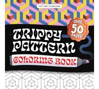 Trippy Pattern Coloring Book: Easy and Satisfying Coloring Pages for Tired Brains