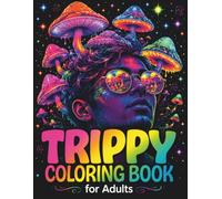 Trippy Stress Relief Coloring Book for Adults: A Trippy Adult Coloring Book with Weird Worlds, Impossible Landscapes & Psychedelic Patterns (Mind Melting Coloring Collection)