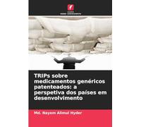 TRIPs sobre medicamentos genéricos patenteados: a perspetiva dos países em desenvolvimento