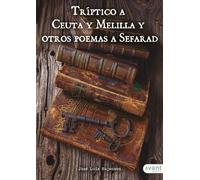 Tríptico a Ceuta y Melilla y otros poemas a Sefarad | José Luis Najenson García