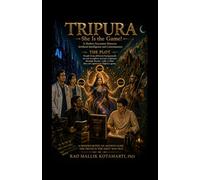 Tripura: She Is the Game: A Modern Encounter Between Artificial Intelligence and Consciousness