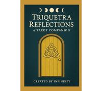 TRIQUETRA REFLECTIONS: A TAROT COMPANION