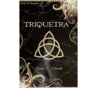 Triquetra: Tome 1 - L'éveil