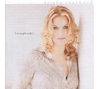 Trisha Yearwood - Songbook: A Collection Of Hits