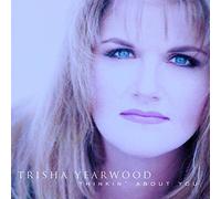 Trisha Yearwood - Thinkin' About You