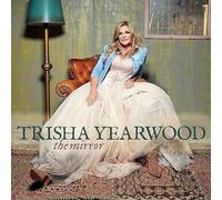 Trisha Yearwood - Trisha Yearwood - The Mirror