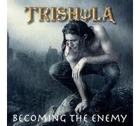 Trishula - Becoming The Enemy