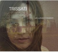 Trissati - Un Lungo Viaggio