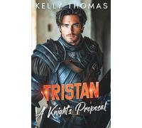 Tristan - A Knight’s Proposal: A Billionaire Fake Engagement Romance (The Knight Legacy)