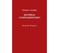 Tristán e Isolda. Material complementario.