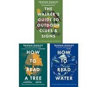 Tristan Gooley Outdoor Navigation Collection: The Walker's Guide to Outdoor Clues & Signs, How to Read a Tree & How to Read Water - Three Masterclasses in Decoding Nature (3-Book Set)