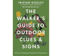 Tristan Gooley Wilderness Guide: The Walker's Guide to Outdoor Clues & Signs & How to Read a Tree - Two Essential Bestselling Manuals for Navigating and Decoding Nature (2-Book Set)