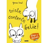 Triste, contento, ¡feliz! (Dibuja y Descubre) | Yasmeen Ismail