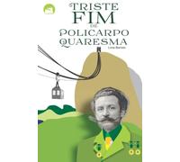 TRISTE FIM DE POLICARPO QUARESMA