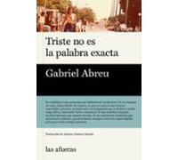 Triste No Es La Palabra Exacta