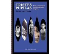 Tristes pupilas: Vida y muerte de las mascaronas de proa (PIGMALION)