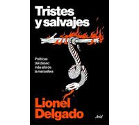 Tristes y salvajes: Políticas del deseo más allá de la manosfera (Ariel)